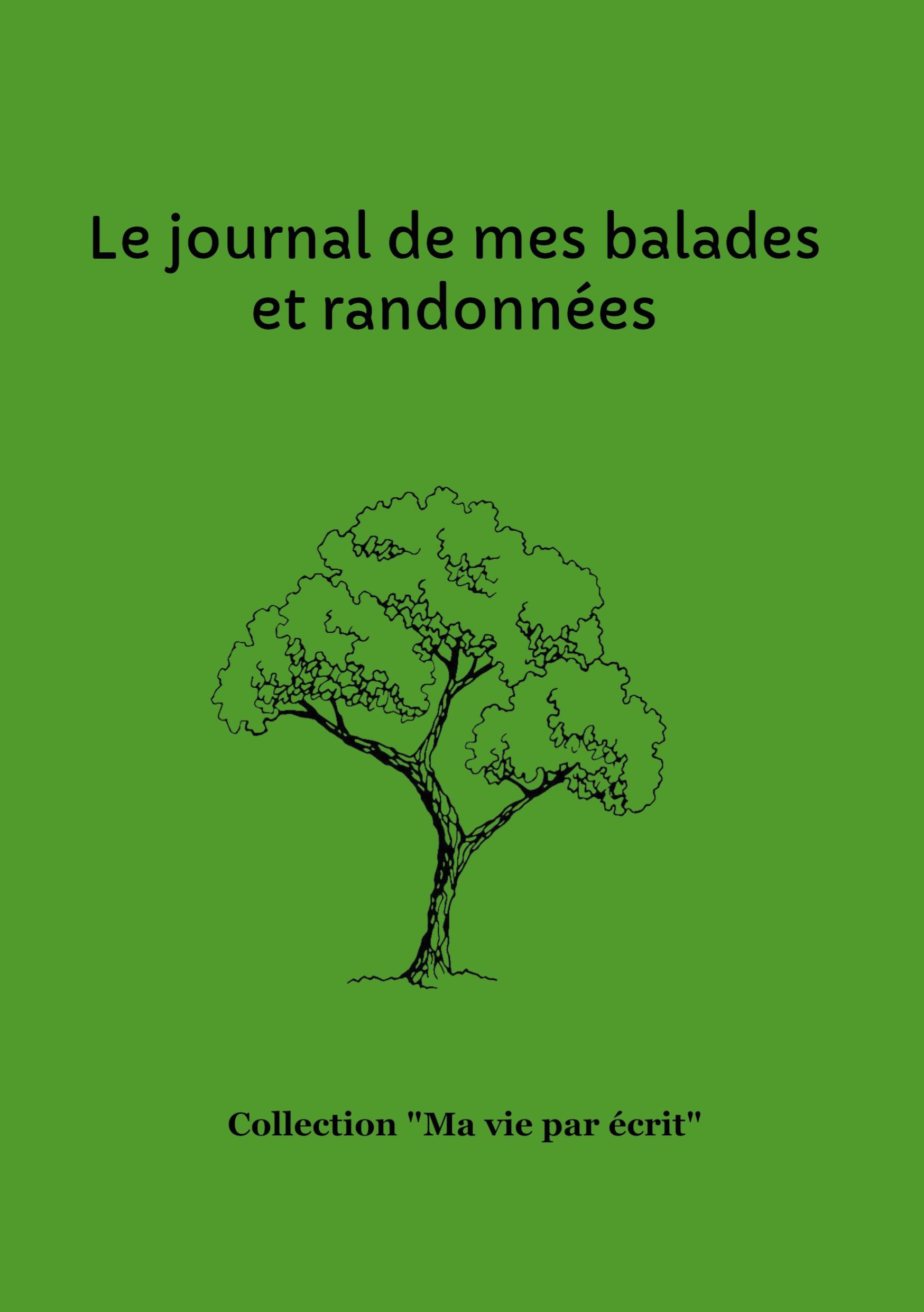 Le journal de mes balades et randonnées