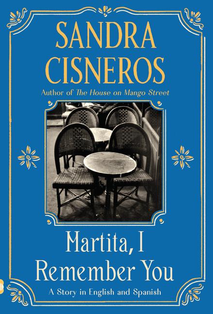 Martita, I Remember You/Martita, Te Recuerdo: A Story in English and Spanish