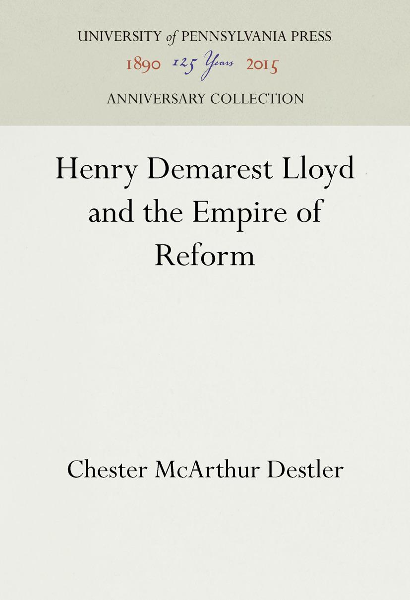 Henry Demarest Lloyd and the Empire of Reform