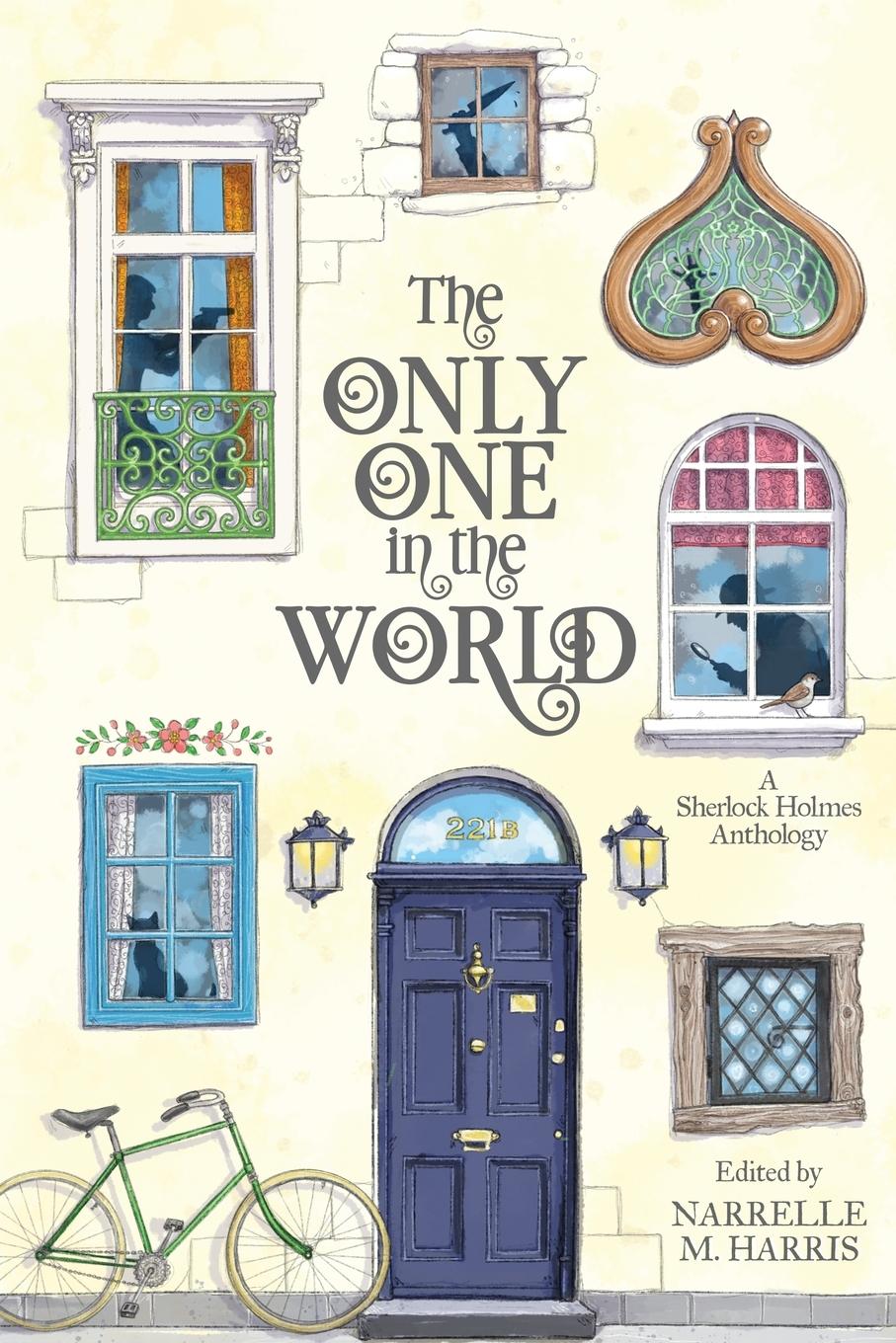 The Only One in the World: A Sherlock Holmes Anthology