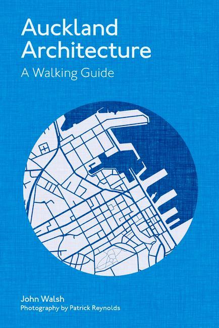 Auckland Architecture: A Walking Guide