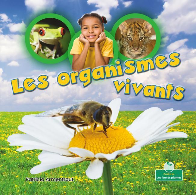 Les Organismes Vivants (Living Things)