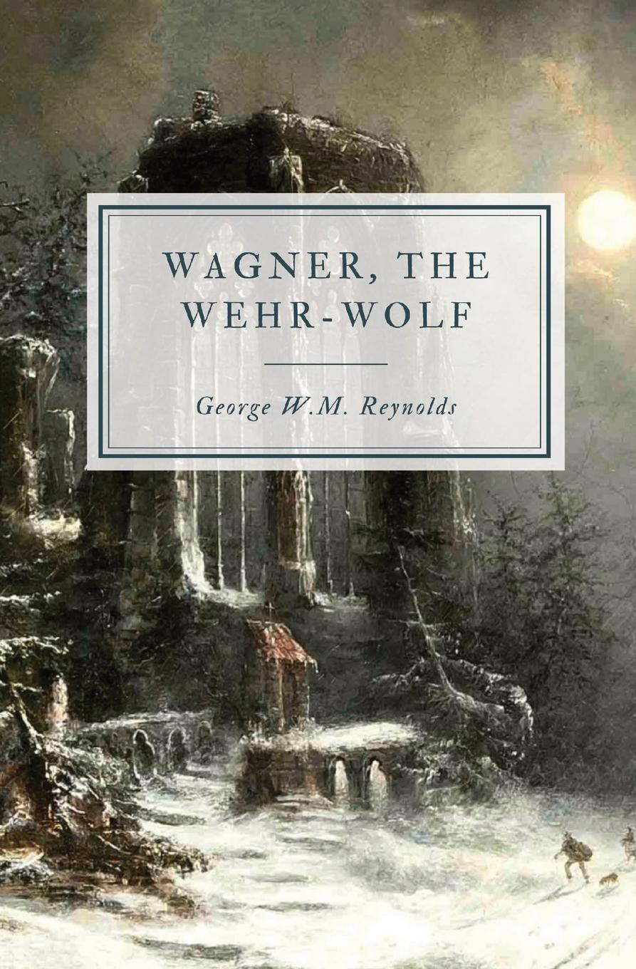 Wagner, the Wehr-Wolf