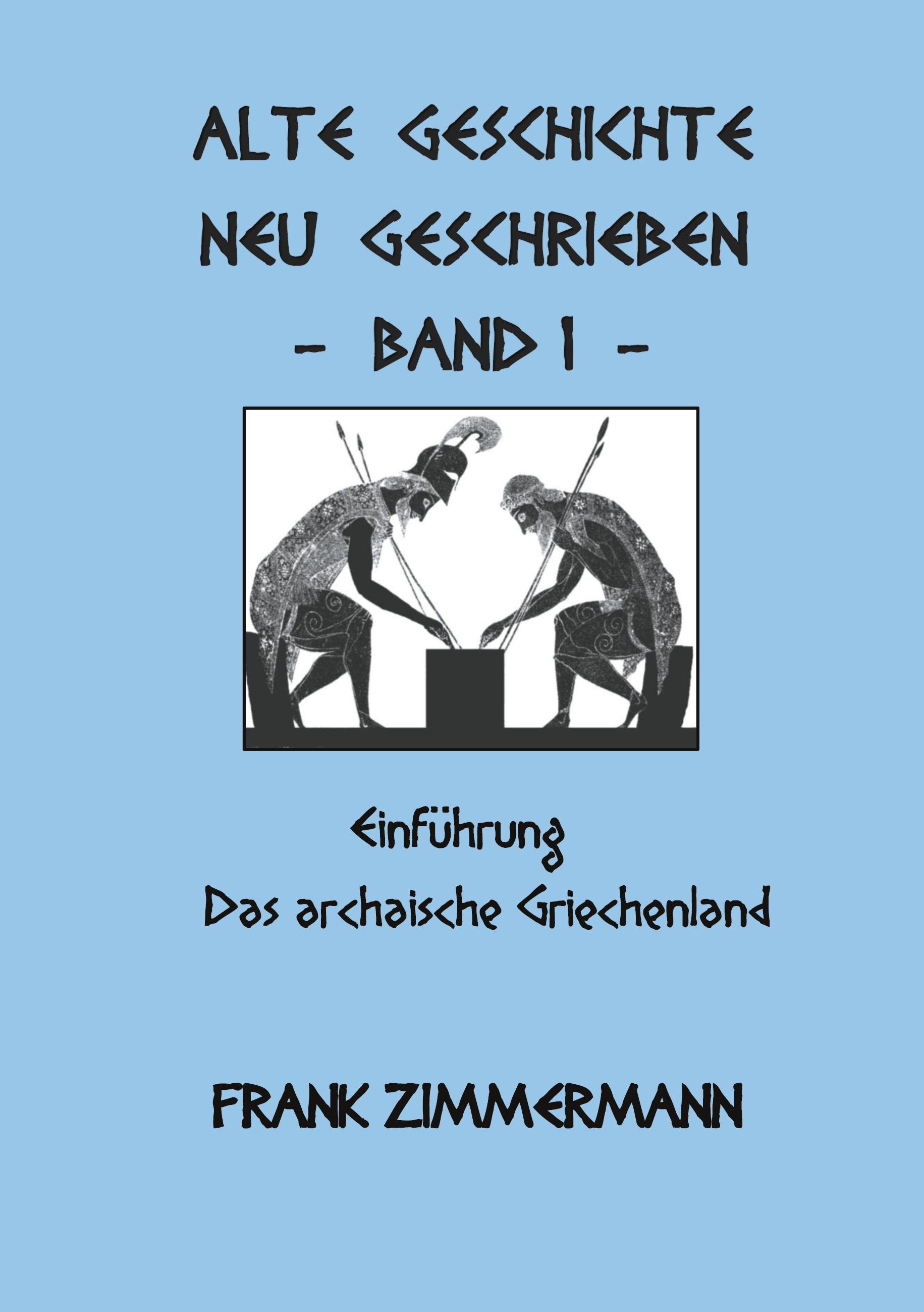 Alte Geschichte neu geschrieben Band 1