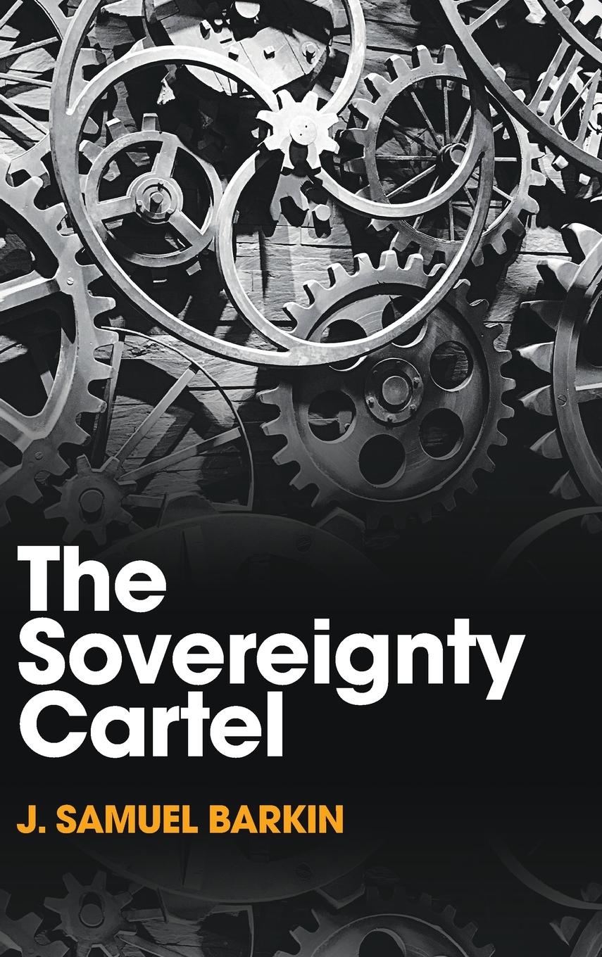 The Sovereignty Cartel