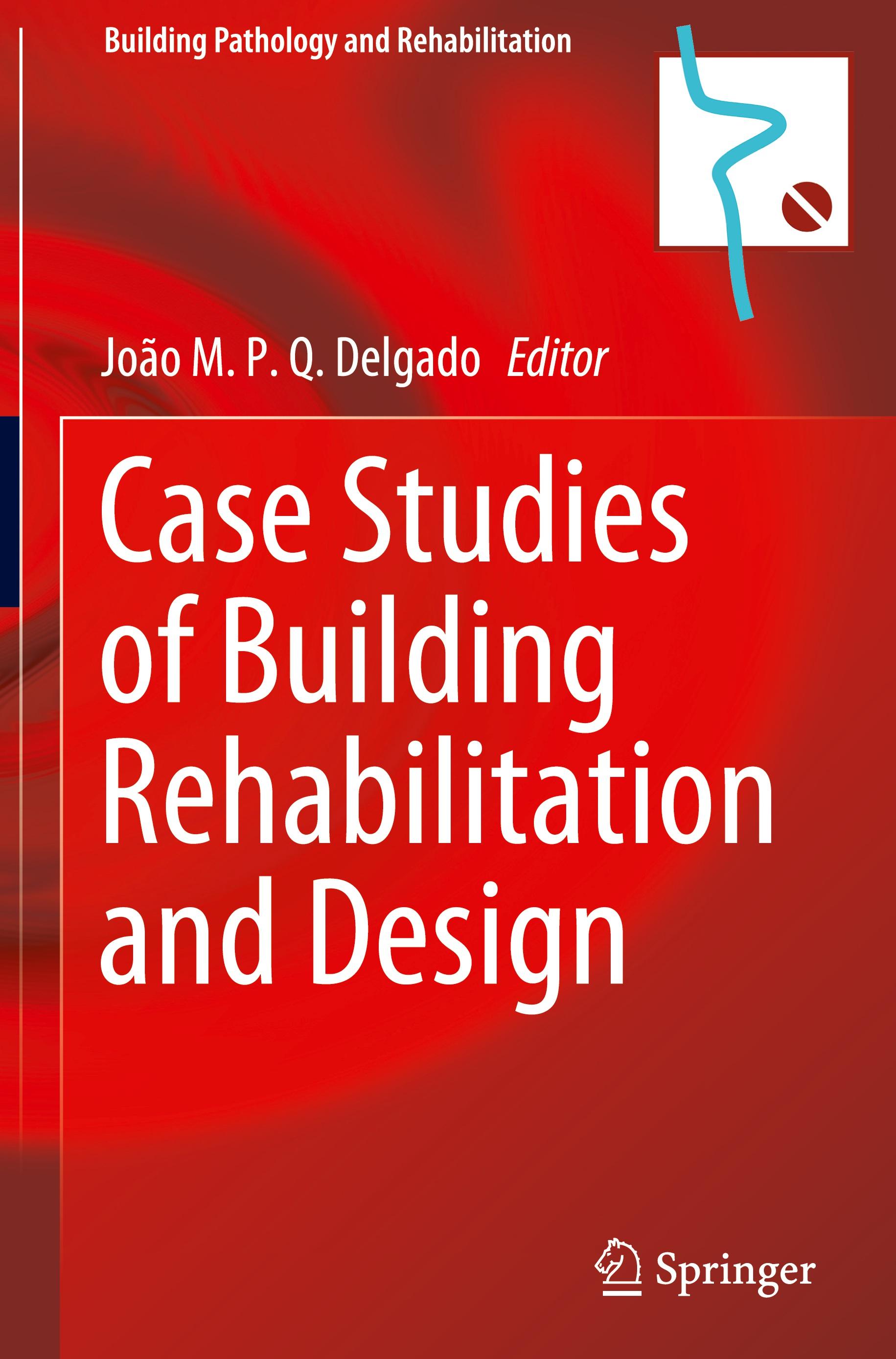 Case Studies of Building Rehabilitation and Design