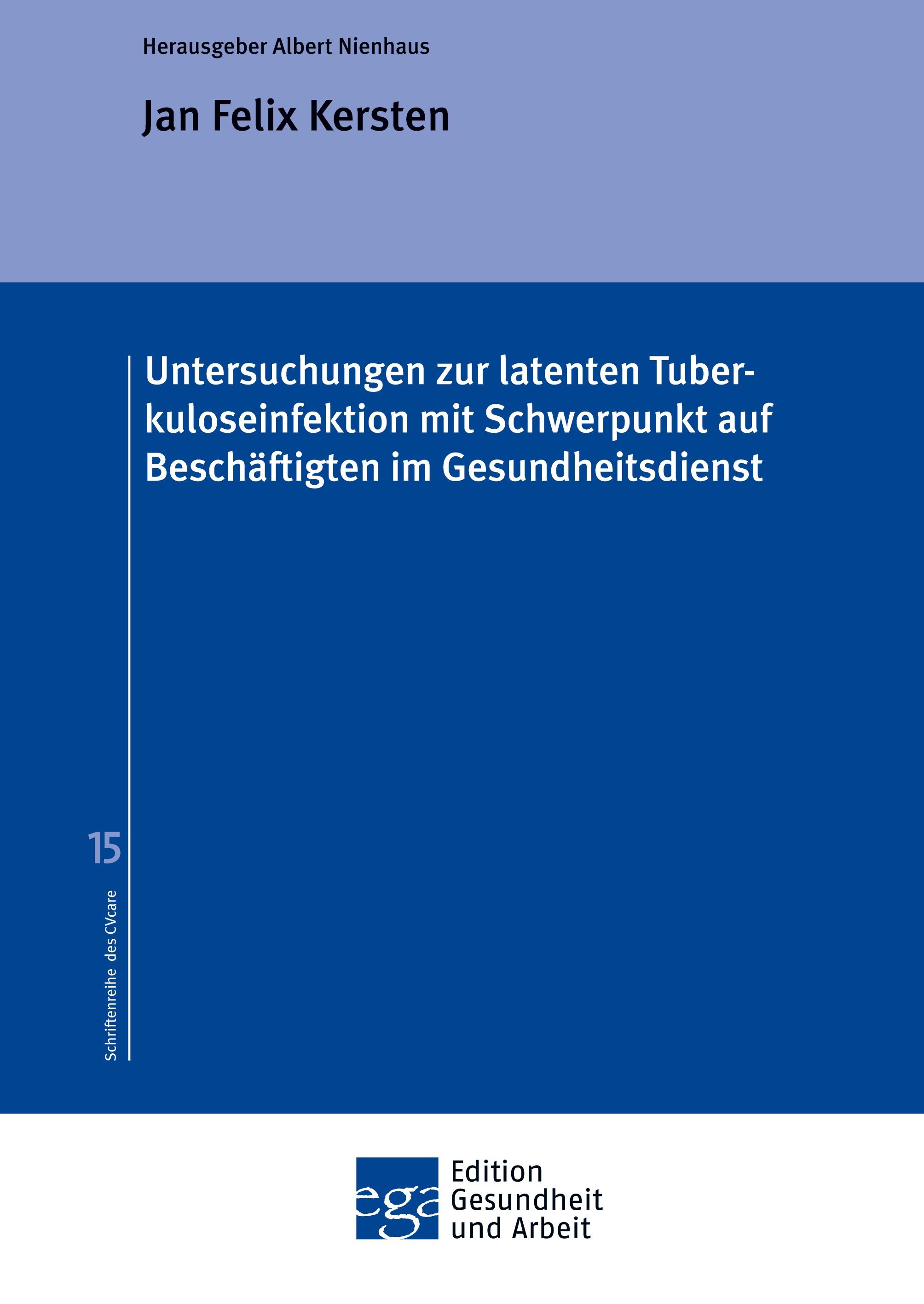 Untersuchungen zur latenten Tuberkuloseinfektion mit Schwerpunkt auf Beschäftigten im Gesundheitsdienst