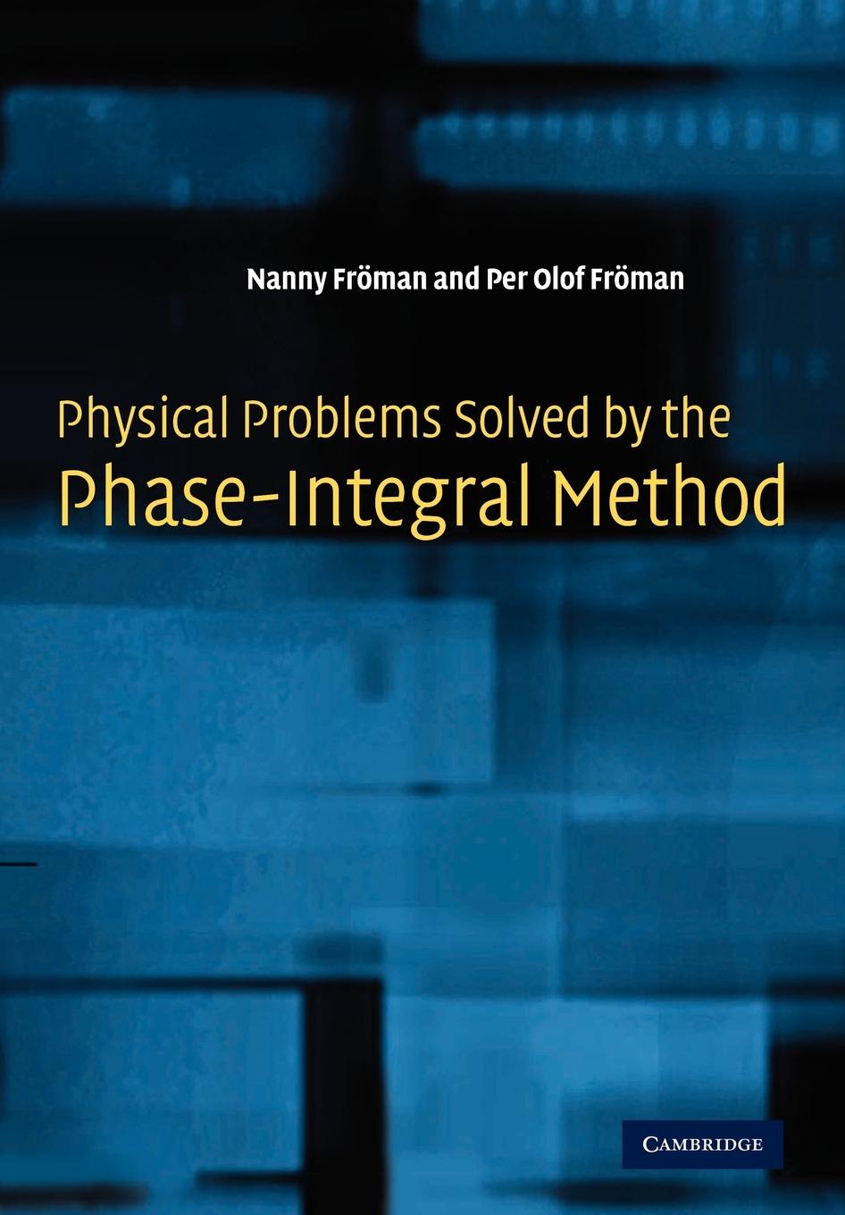 Physical Problems Solved by the Phase-Integral Method