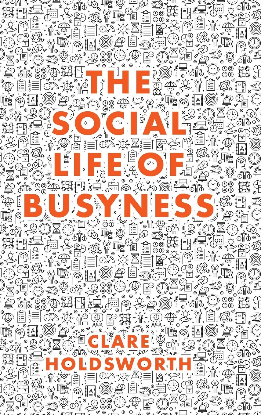 The Social Life of Busyness