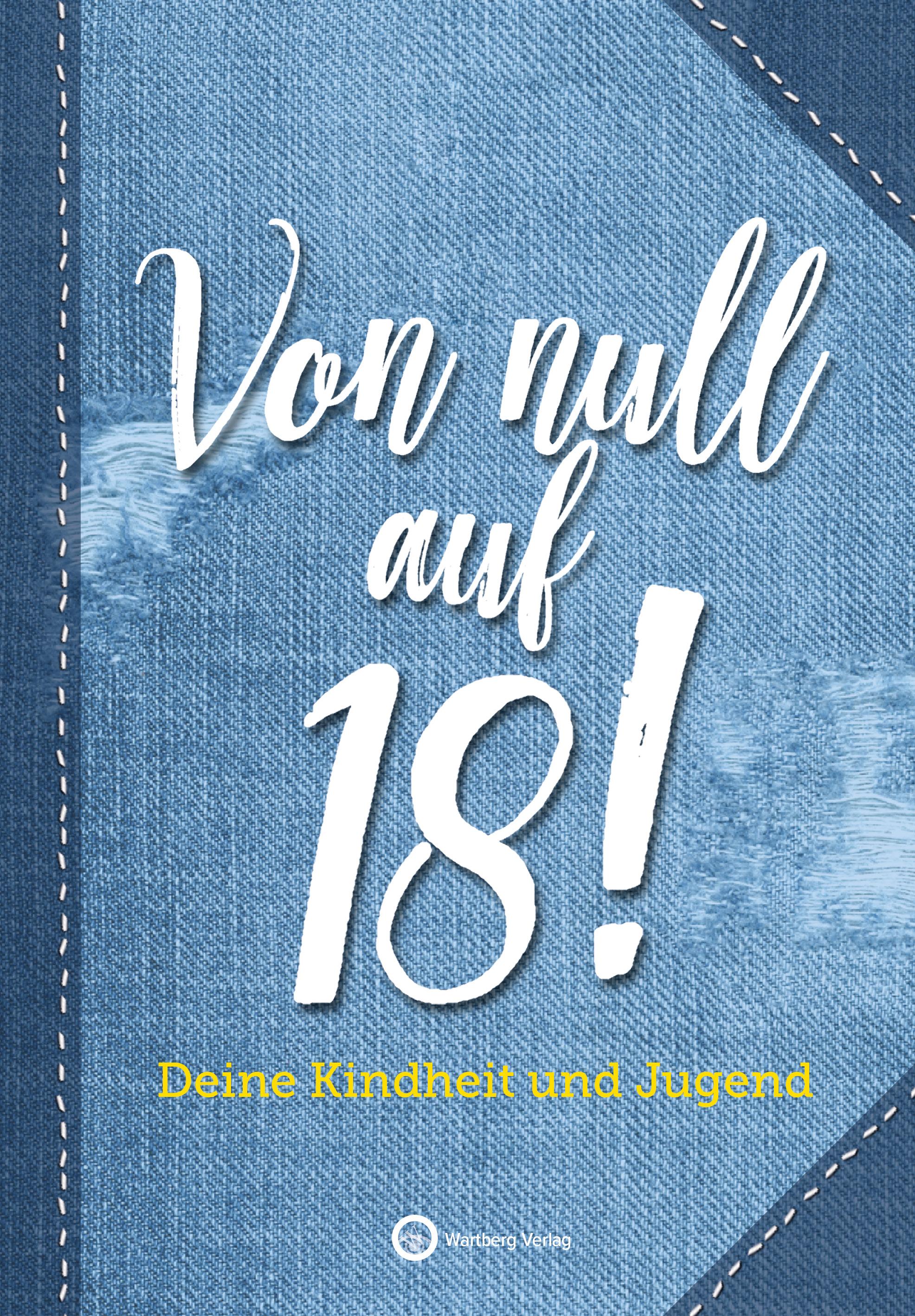 Von null auf 18! Deine Kindheit und Jugend