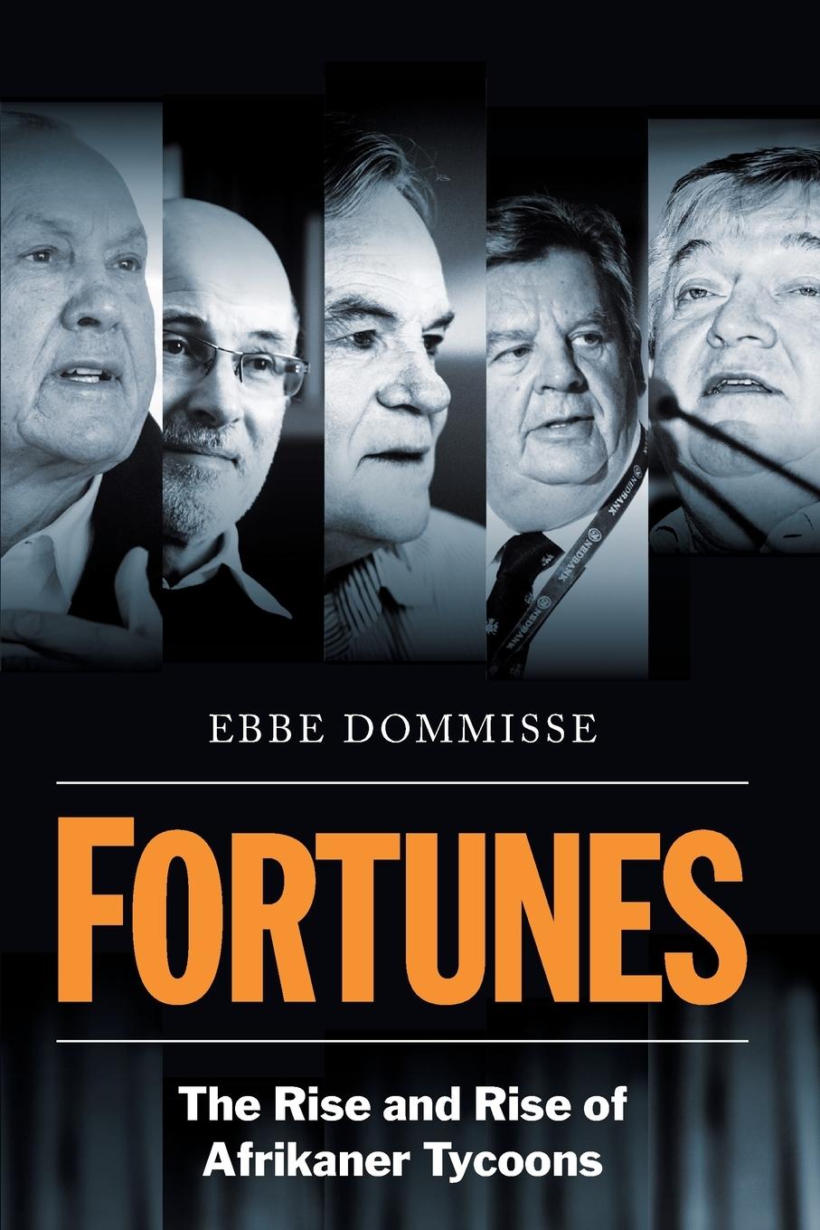 FORTUNES - The Rise and Rise of Afrikaner Tycoons