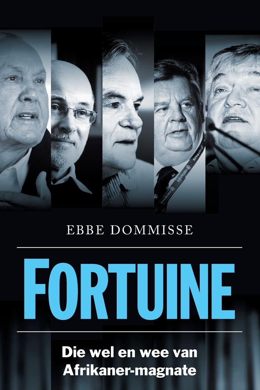 FORTUINE - Die Wel en wee van Afrikaner-Magnate