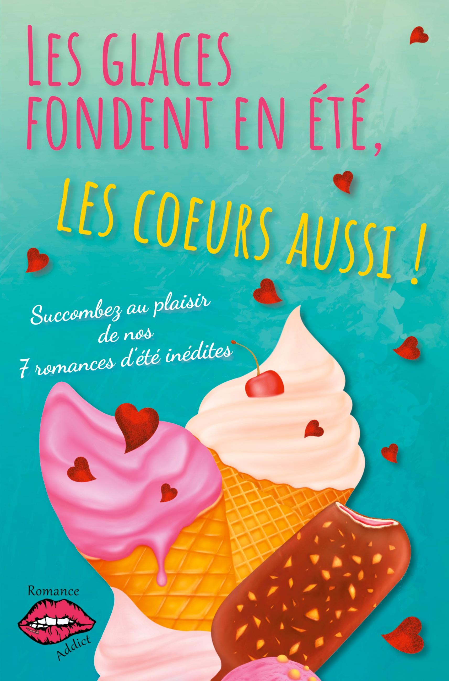 Les glaces fondent en été, les c¿urs aussi !