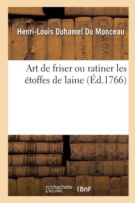 Art de Friser Ou Ratiner Les Étoffes de Laine