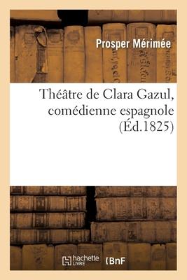 Théâtre de Clara Gazul, Comédienne Espagnole