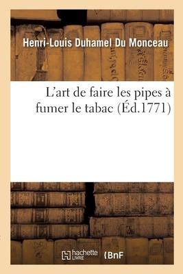 L'Art de Faire Les Pipes À Fumer Le Tabac