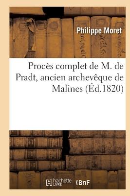 Procès Complet Contenant Les Réquisitoires de M. l'Avocat-Général