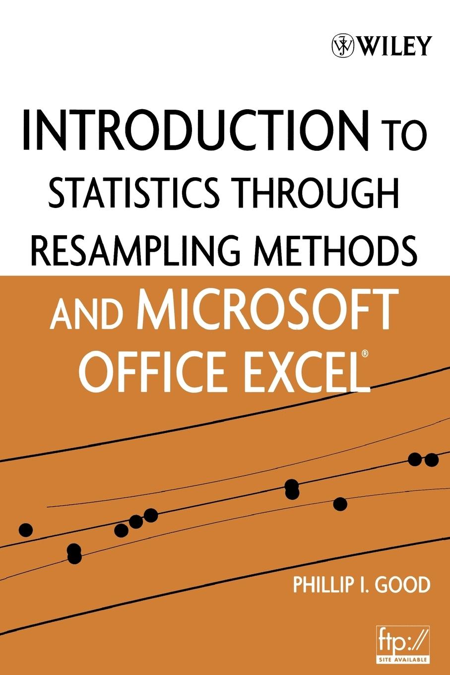 Introduction to Statistics Through Resampling Methods and Microsoft Office Excel