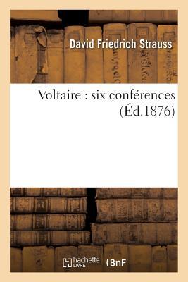 Voltaire: Six Conférences