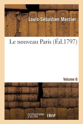 Le Nouveau Paris. Volume 6