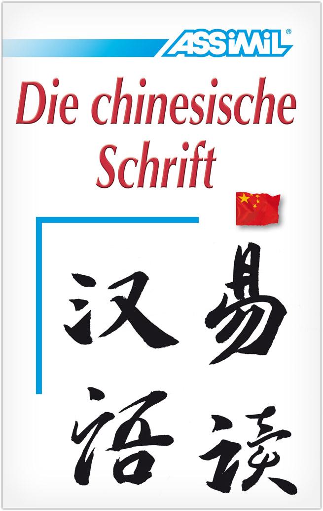 Assimil-Methode. Die chinesische Schrift