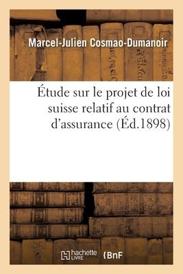 Étude Sur Le Projet de Loi Suisse Relatif Au Contrat d'Assurance