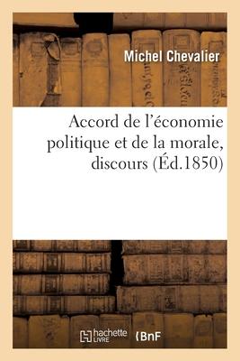 Accord de l'Économie Politique Et de la Morale, Discours