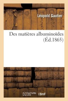 Des Matières Albuminoïdes