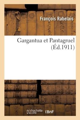 Gargantua Et Pantagruel