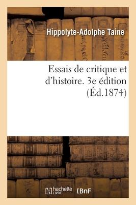 Essais de Critique Et d'Histoire. 3e Édition