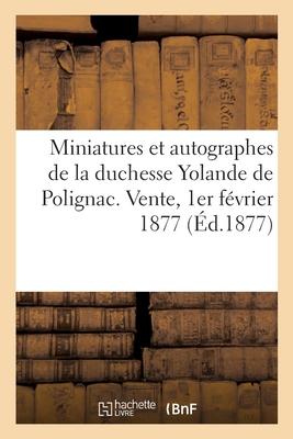 Miniatures Et Autographes Concernant Marie-Antoinette Et La Famille Royale