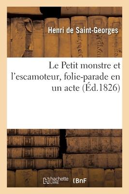 Le Petit Monstre Et l'Escamoteur, Folie-Parade En Un Acte