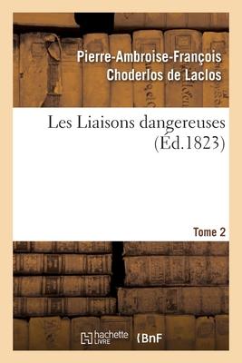 Les Liaisons Dangereuses. Tome 2