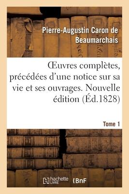 Oeuvres Complètes. Nouvelle Édition. Tome 1