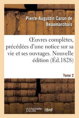 Oeuvres Complètes. Nouvelle Édition. Tome 2