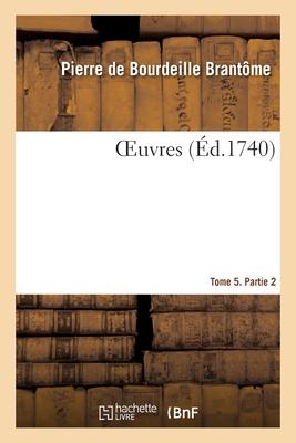 Oeuvres. Tome 5. Partie 2