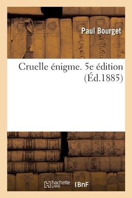 Cruelle Énigme. 5e Édition