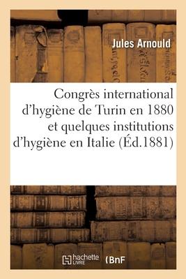 Sur Le Congrès International d'Hygiène de Turin En 1880