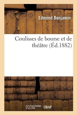 Coulisses de Bourse Et de Théâtre