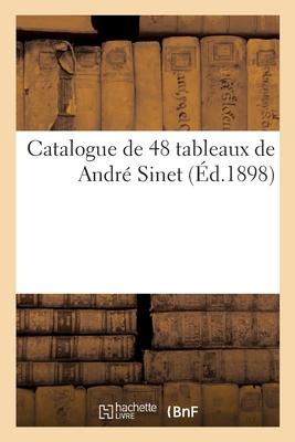 Catalogue de 48 Tableaux de André Sinet