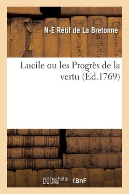 Lucile Ou Les Progrès de la Vertu