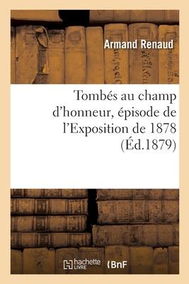 Tombés Au Champ d'Honneur, Épisode de l'Exposition de 1878