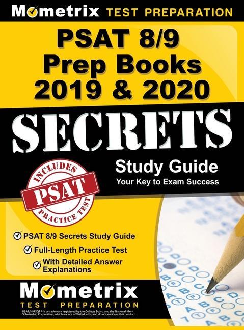 PSAT 8/9 Prep Books 2019 & 2020 - PSAT 8/9 Secrets Study Guide, Full-Length Practice Test with Detailed Answer Explanations