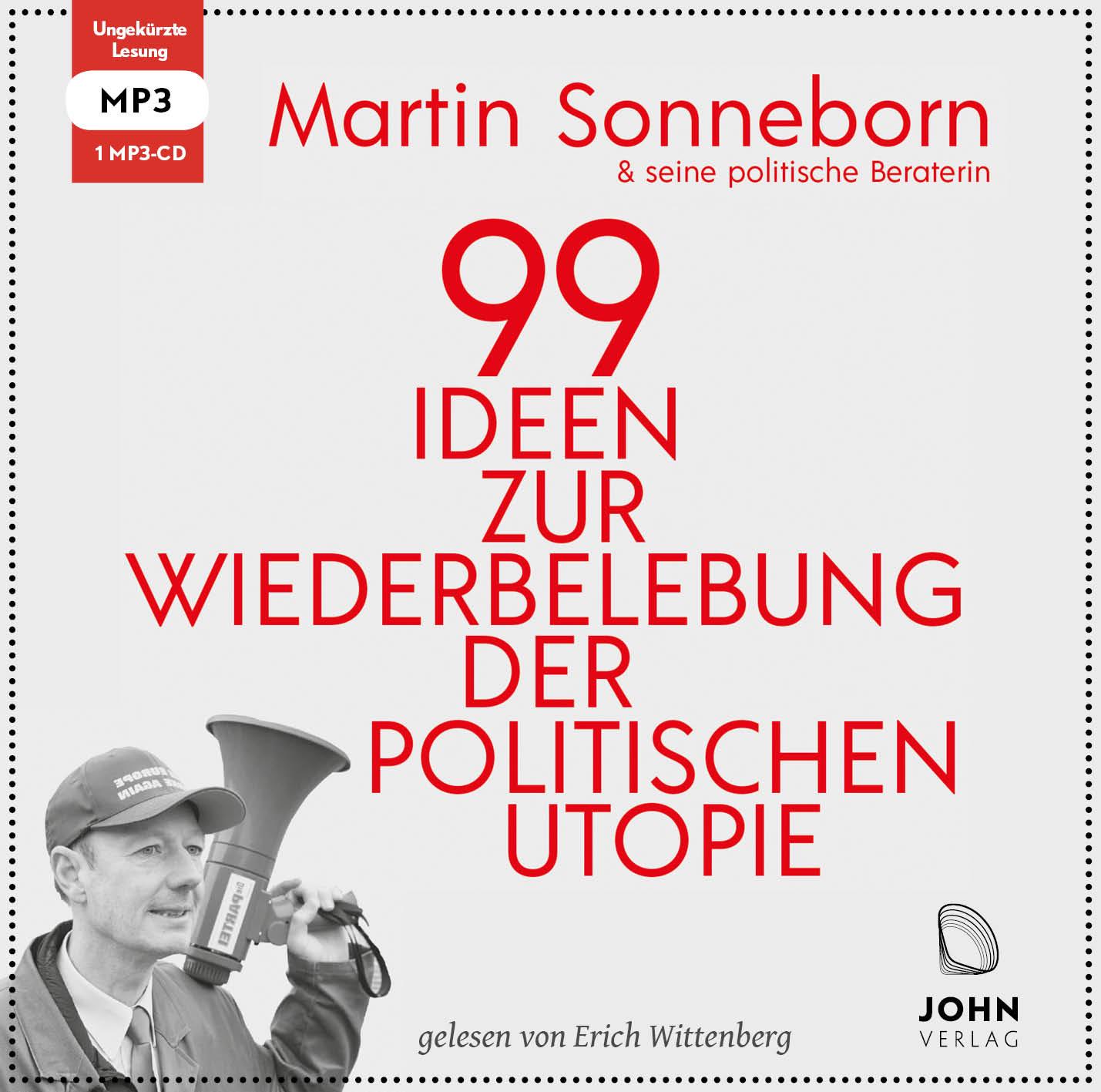 99 Ideen zur Wiederbelebung der politischen Utopie: Das kommunistische Manifest