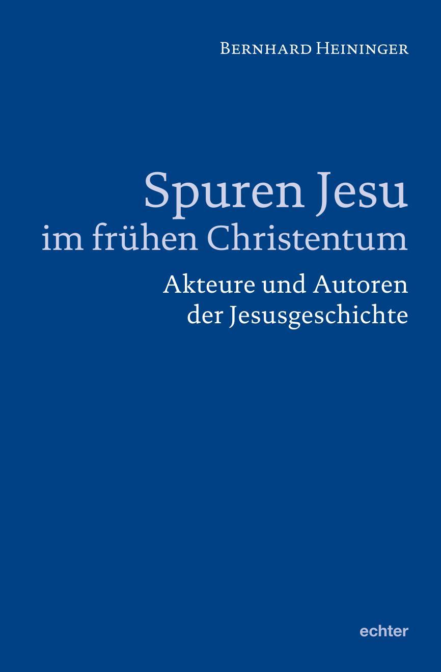 Spuren Jesu im frühen Christentum