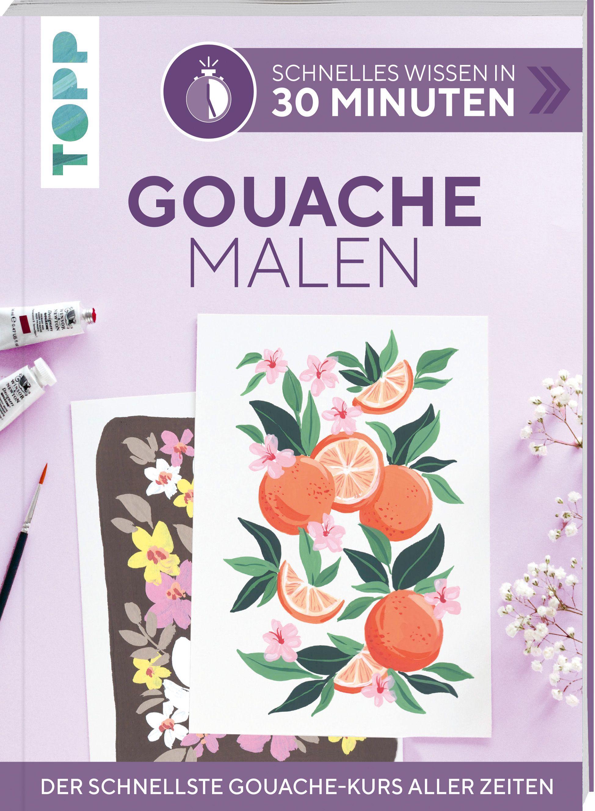 Schnelles Wissen in 30 Minuten - Gouache malen