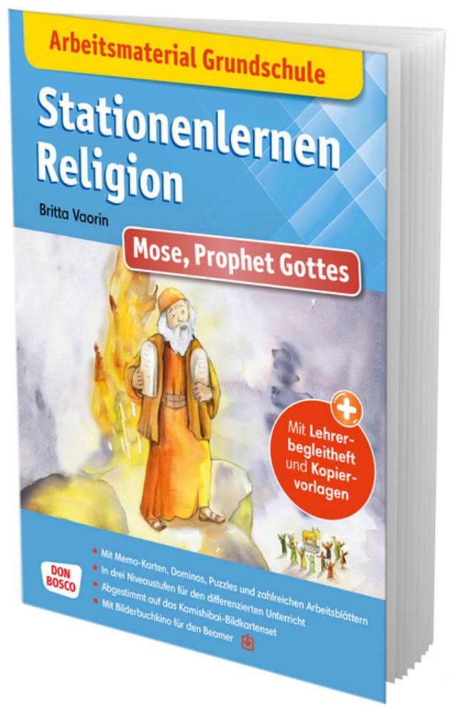 Arbeitsmaterial Grundschule. Stationenlernen Religion: Mose, Prophet Gottes