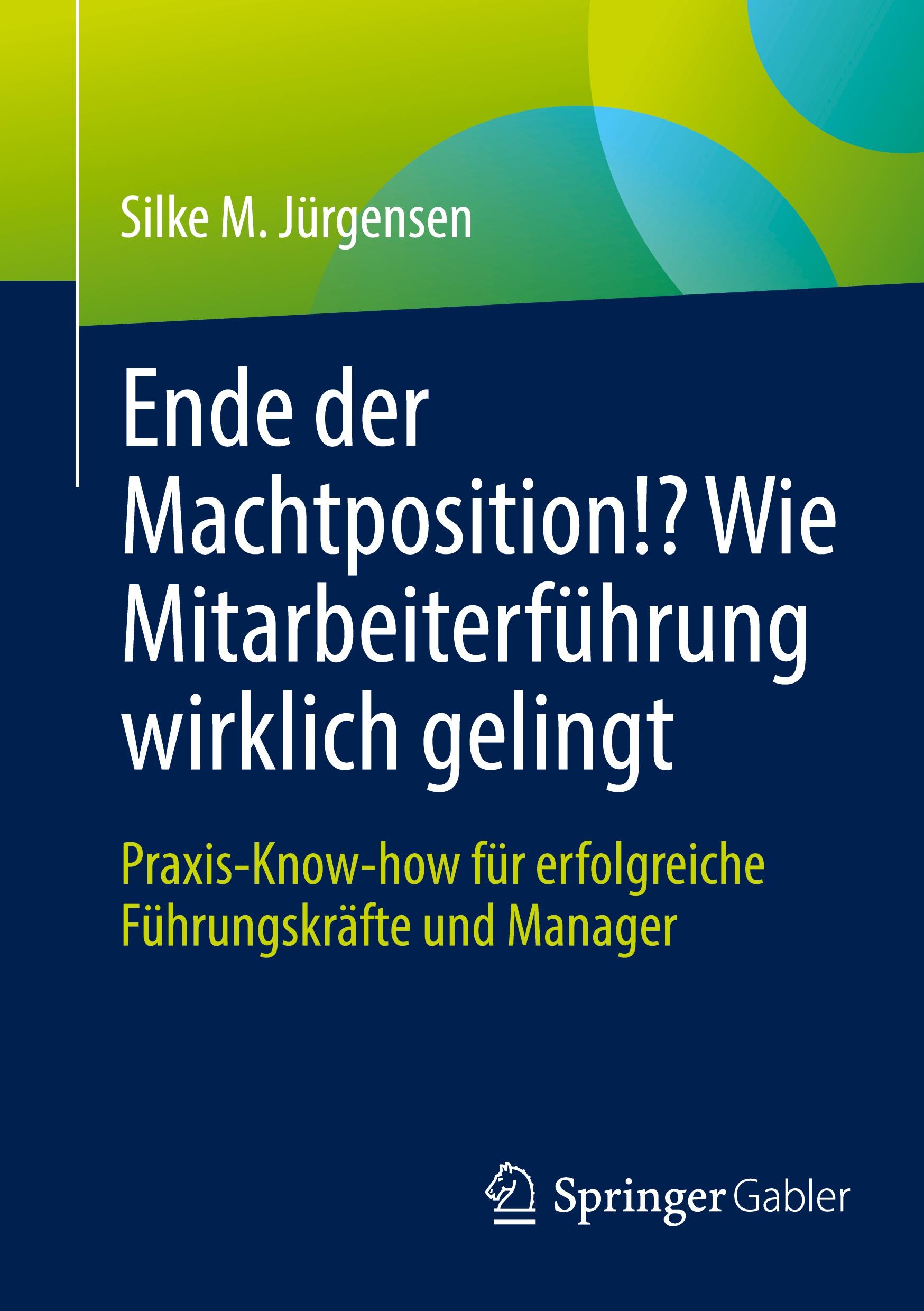 Ende der Machtposition!? Wie Mitarbeiterführung wirklich gelingt