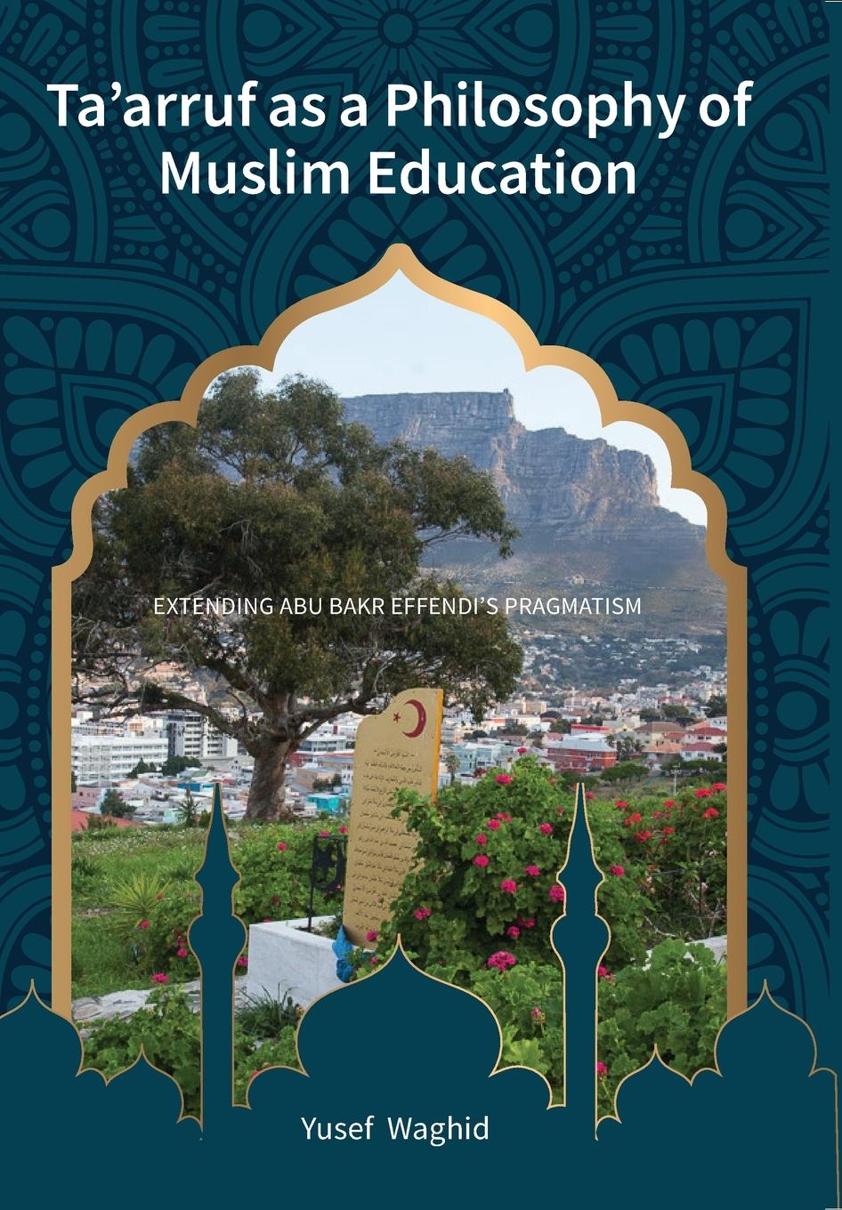 Ta'arruf as a Philosophy of Muslim education