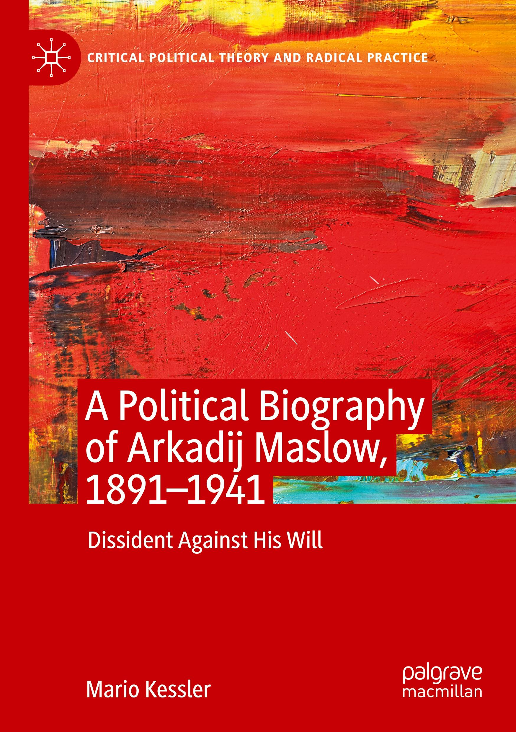 A Political Biography of Arkadij Maslow, 1891-1941